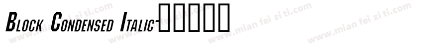 Block Condensed Italic字体转换